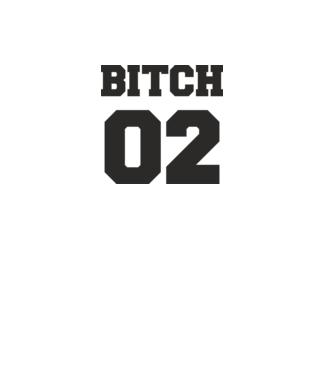 Bitch 02 model alb pe tricou