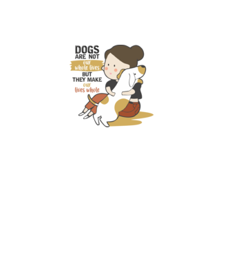 Dogs make our lives whole model alb pe tricou