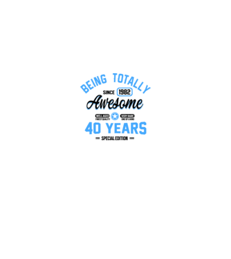 40 years of being totally awesome model alb pe tricou