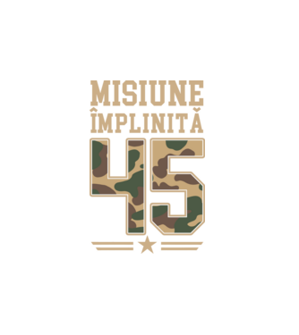Misiune împlinită 45 model alb pe tricou