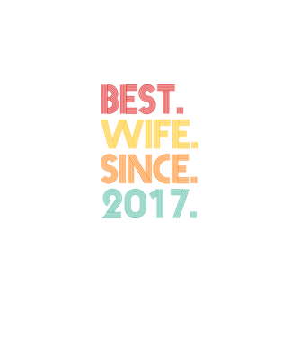 best wife since 2017 retro model negru pe tricou