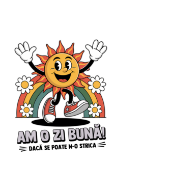 Am o zi bună! model alb pe tricou