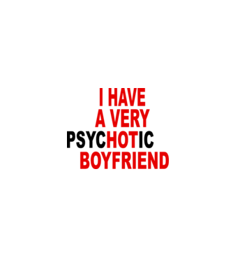 psycHOTic boyfriend model alb pe tricou