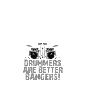Drummers are better bangers model negru pe tricou