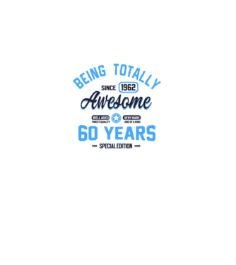 60 years of being totally awesome model alb pe tricou