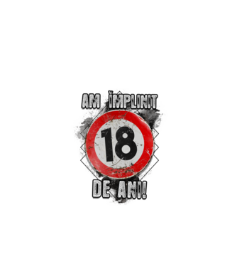 Am împlinit 18 de ani! model alb pe tricou
