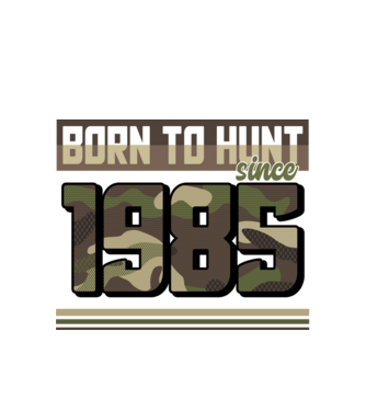 Born to hunt since 1985 model alb pe tricou