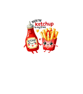 Ketchup to my Fries model alb pe tricou