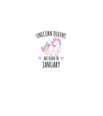 Unicorn queens are born in - January model liliachiu pe tricou