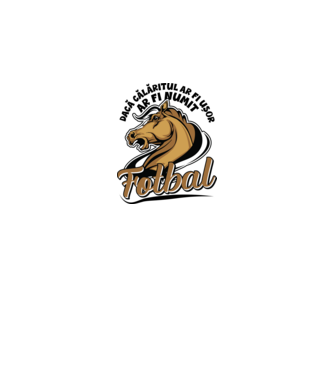dacă călăritul ar fi ușor ar fi numit fotbal model alb pe tricou