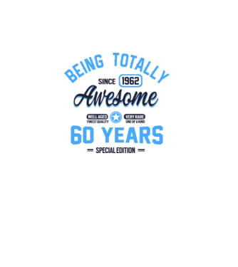 60 years of being totally awesome model alb pe tricou