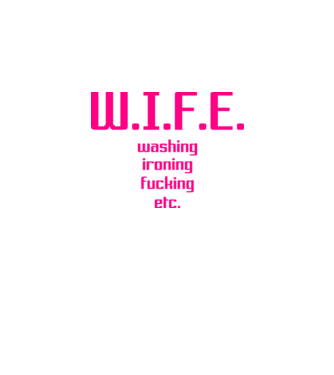 WIFE 3 model alb pe tricou
