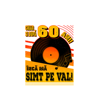 Încă mă simt pe val! 60 model alb pe tricou