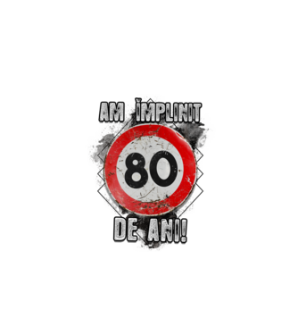 Am împlinit 80 de ani! model alb pe tricou