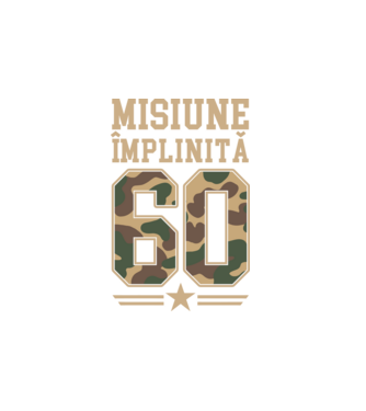 Misiune împlinită 60 model alb pe tricou