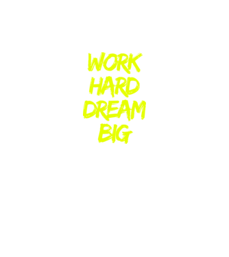 Work Hard Dream Big model negru pe tricou
