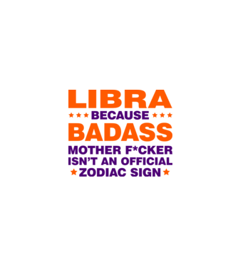 Badass zodiac LIBRA model alb pe tricou