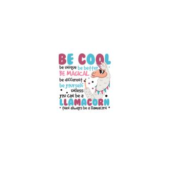 Always be a llamacorn model alb pe tricou