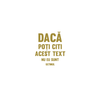 Dacă poți citi acest text, nu eu sunt ultimul model alb pe tricou