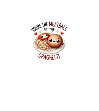 Meatball to my Spaghetti model alb pe tricou