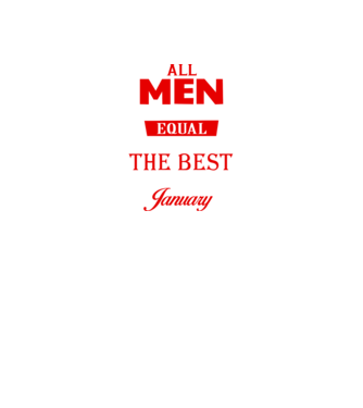 All men created equal but only the beat are born in january model negru pe tricou