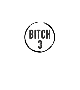 BITCH 3 model alb pe tricou