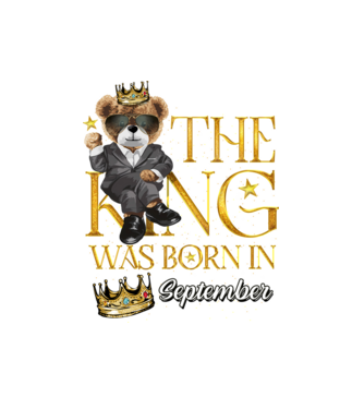 The king was born int SEPTEMBER model alb pe tricou