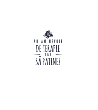 nu am nevoie de terapie doar să patinez model gri pe tricou