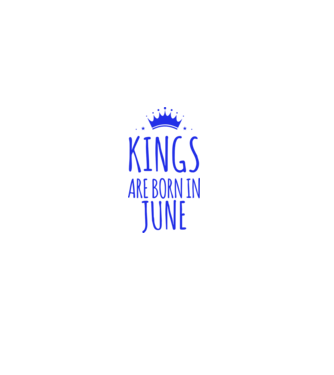 Kings are born in - June model alb pe tricou