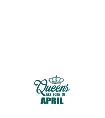Queens are born in April model roz deschis pe tricou
