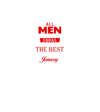 All men created equal but only the beat are born in january model negru pe tricou