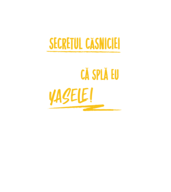 Secretul căsniciei sănătoase model turcoaz pe tricou