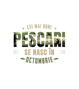 Cei mai buni pescari se nasc în octombrie model alb pe tricou