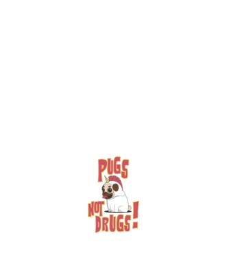 Pugs not drugs model negru pe tricou