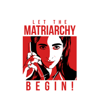 let the matriarchy begin model alb pe tricou