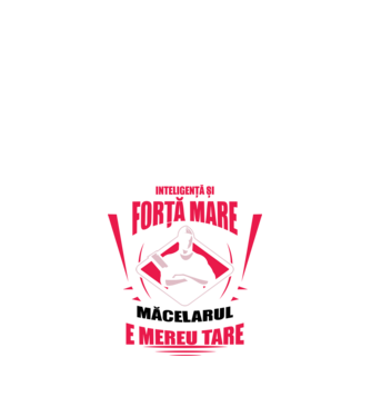 Inteligență și forță mare, măcelarul e mereu tare model negru pe tricou