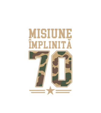 Misiune împlinită 70 model alb pe tricou