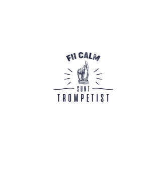 fii calm, sunt trompetist model gri pe tricou