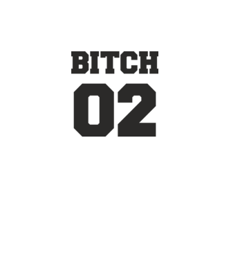 Bitch 02 model alb pe tricou