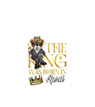 The king was born int APRIL model negru pe tricou