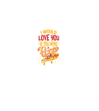 I would love you if you were pizza model negru pe tricou