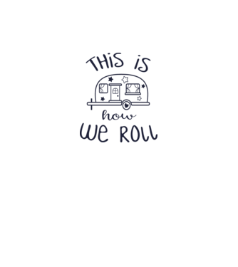 This is how we roll model alb pe tricou