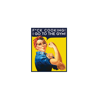 Fuck cooking ... got to the gym! model albastru regal pe tricou