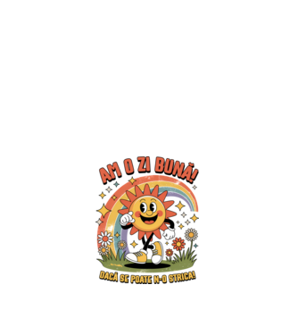 Am o zi bună! model alb pe tricou