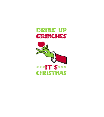 Drink up grinches it's christmas model negru pe tricou