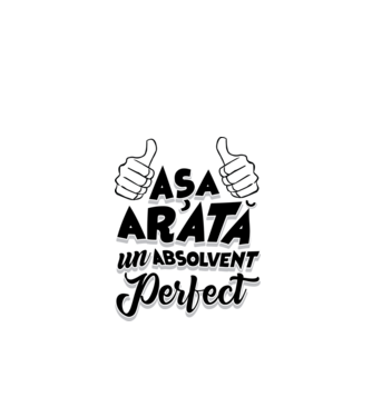 Așa arată un absolvent perfect model alb pe tricou