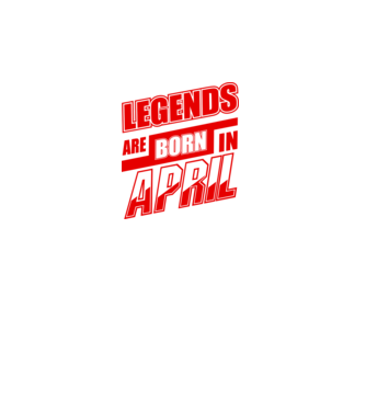Legenda are born in April model alb pe tricou