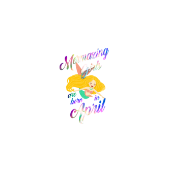 Mermazing girls are born in april model negru pe tricou