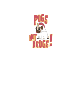Pugs not drugs model negru pe tricou