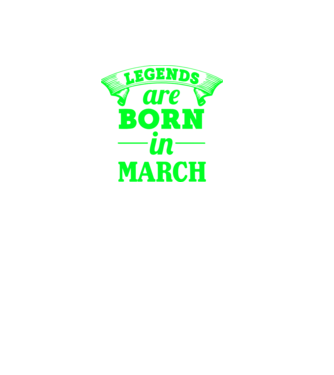 Legends are born in March model negru pe tricou